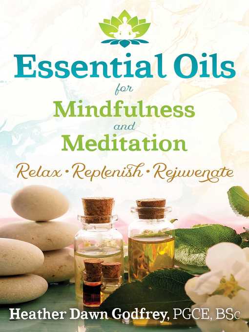 Cover image for Essential Oils for Mindfulness and Meditation